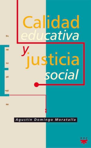 Calidad educativa y justicia social