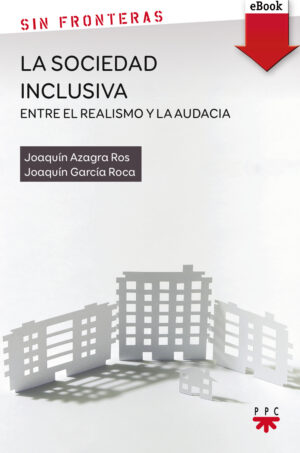 Portada del producto:  La sociedad inclusiva: entre el realismo y la audacia (ePub)