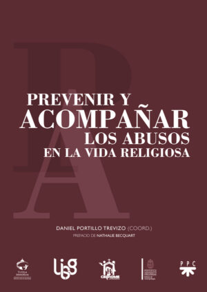 Portada del producto:  PREVENIR Y ACOMPAÑAR LOS ABUSOS EN LA VIDA RELIGIOSA