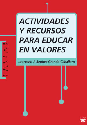 Actividades y recursos para educar en valores Actividades y recursos para educar en valores