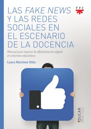 Las fake news y las redes sociales en el escenario de la docencia Las fake news y las redes sociales en el escenario de la docencia