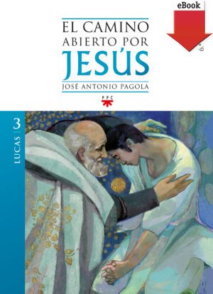 El camino abierto por Jesús. Lucas (ePub) El camino abierto por Jesús. Lucas (ePub)