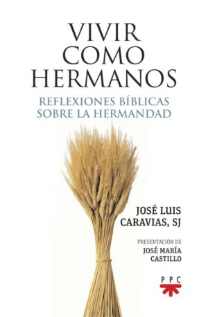 Vivir como hermanos Vivir como hermanos