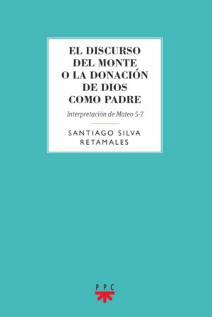 El Discurso del monte o la donación de Dios como Padre El Discurso del monte o la donación de Dios como Padre