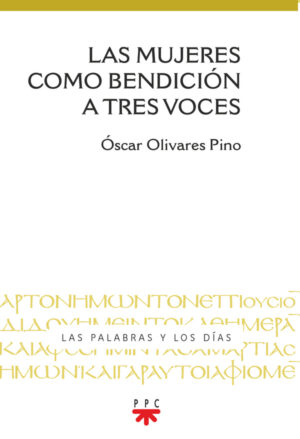 Las mujeres como bendición a tres voces Las mujeres como bendición a tres voces