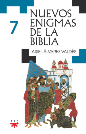 Nuevos enigmas de la Biblia 7 Nuevos enigmas de la Biblia 7