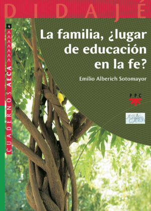 Portada del producto:  La familia, ¿lugar de educación en la fe?