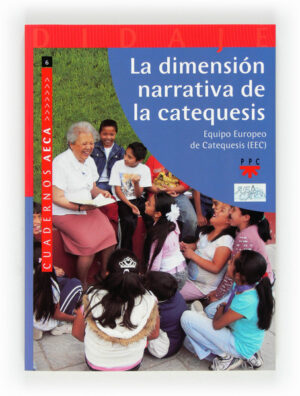 La dimensión narrativa de la catequesis (ePub)