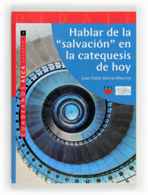 Hablar de la 'salvación' en la catequesis de hoy (ePub)