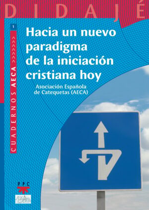 Hacia un nuevo paradigma de la iniciación cristiana hoy