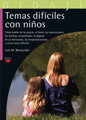Temas difíciles con niños Temas difíciles con niños