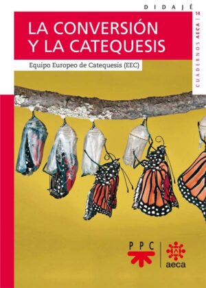 Portada del producto:  La conversión y la catequesis
