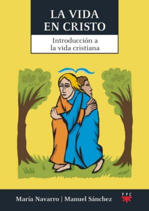 La vida en Cristo La vida en Cristo
