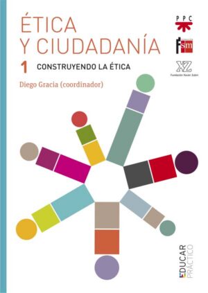 Ética y ciudadanía 1. Construyendo la ética Ética y ciudadanía 1. Construyendo la ética