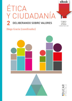 Ética y ciudadanía 2. Deliberando sobre valores (ePub) Ética y ciudadanía 2. Deliberando sobre valores (ePub)