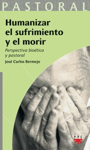 Humanizar el sufrimiento y el morir Humanizar el sufrimiento y el morir