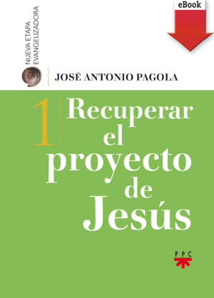 Recuperar el proyecto de Jesús (ePub) Recuperar el proyecto de Jesús (ePub)