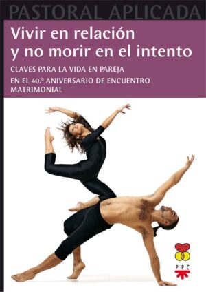 Vivir en relación y no morir en el intento Vivir en relación y no morir en el intento