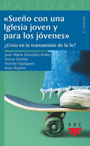 ‘Sueño con una Iglesia joven y para los jóvenes’ 'Sueño con una Iglesia joven y para los jóvenes'