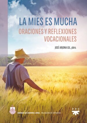La mies es mucha