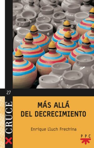 Mas allá del decrecimiento Mas allá del decrecimiento