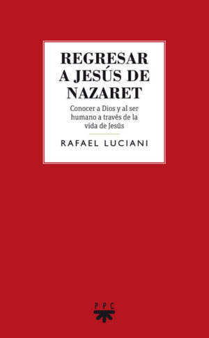 Regresar a Jesús de Nazaret Regresar a Jesús de Nazaret