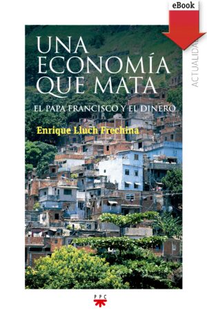 Una economía que mata (ePub) Una economía que mata (ePub)