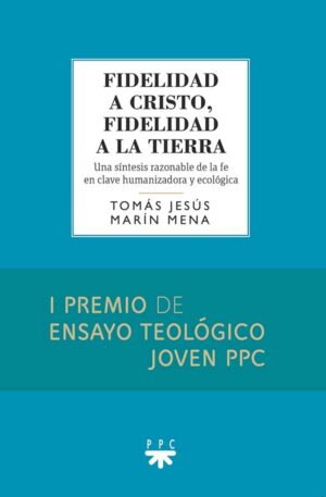 Fidelidad a Cristo, fidelidad a la tierra Fidelidad a Cristo, fidelidad a la tierra