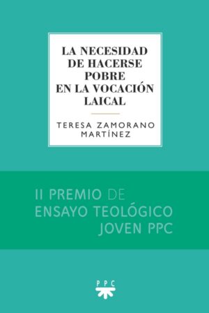 La necesidad de hacerse pobre en la vocación laical La necesidad de hacerse pobre en la vocación laical