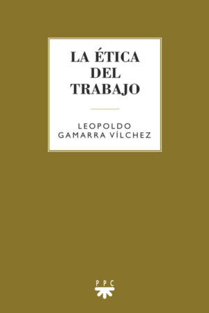 La ética del trabajo La ética del trabajo