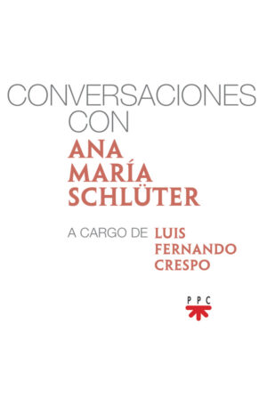 Conversaciones con Ana María Schlüter Conversaciones con Ana María Schlüter
