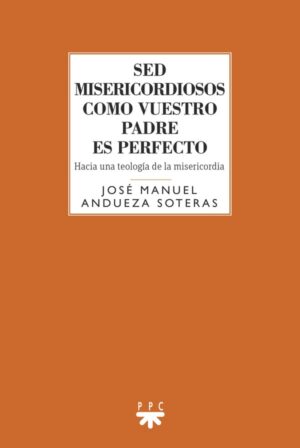 Sed misericordiosos como vuestro Padre es perfecto Sed misericordiosos como vuestro Padre es perfecto