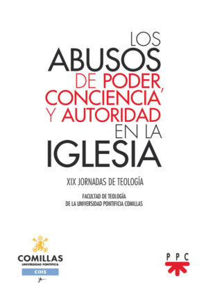 Los abusos de poder, conciencia y autoridad en la Iglesia Los abusos de poder, conciencia y autoridad en la Iglesia