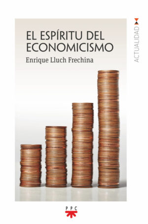 El espíritu del economicismo El espíritu del economicismo