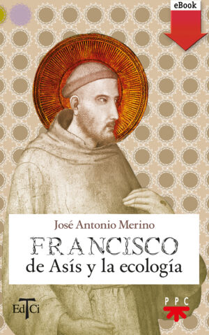 Francisco de Asís y la ecología (ePub) Francisco de Asís y la ecología (ePub)