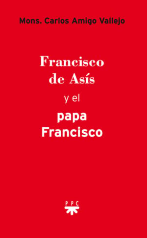 Francisco de Asís y el papa Francisco Francisco de Asís y el papa Francisco