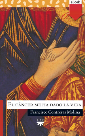 El cáncer me ha dado la vida (ePub) El cáncer me ha dado la vida (ePub)
