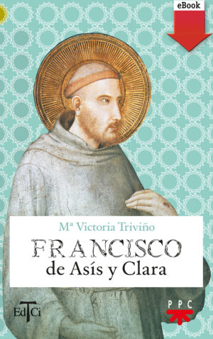 Francisco de Asís y Clara (ePub) Francisco de Asís y Clara (ePub)