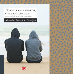 Portada del producto:  No os llamo siervos, os llamo amigos