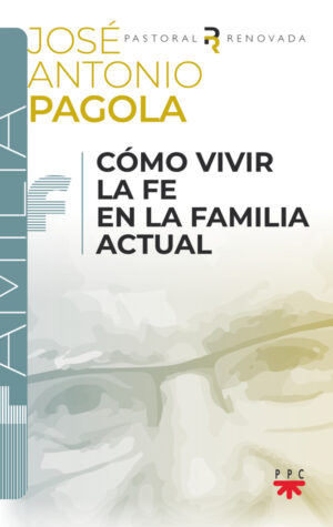 Portada del producto:  Cómo vivir la fe en la familia actual