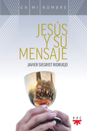 Jesús y su mensaje Jesús y su mensaje