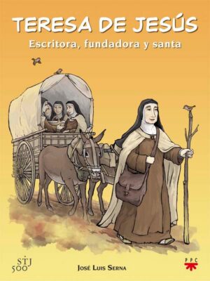 Portada del producto:  Teresa de Jesús: Escritora, fundadora y santa