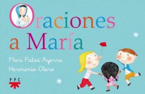 Oraciones a María Oraciones a María