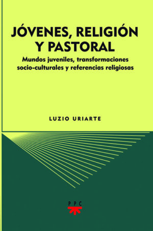 Jóvenes, religión y pastoral (ePub) Jóvenes, religión y pastoral (ePub)