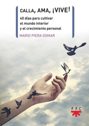 Calla, ama, ¡vive!