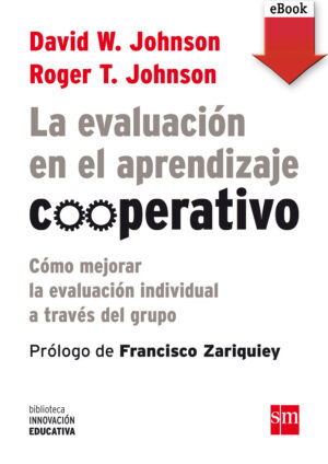 La evaluación en el aprendizaje cooperativo (ePub) La evaluación en el aprendizaje cooperativo (ePub)