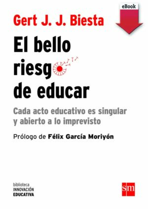 El bello riesgo de educar (ePub) El bello riesgo de educar (ePub)