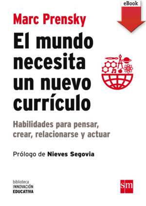 El mundo necesita un nuevo currículo (ePub) El mundo necesita un nuevo currículo (ePub)