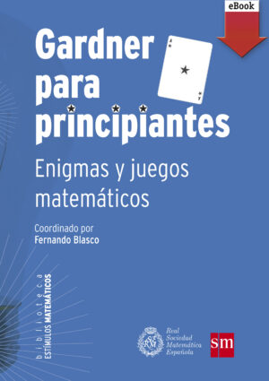 Portada del producto:  Gardner para principiantes: enigmas y juegos matemáticos (ePub-Fixed)