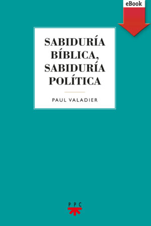 Sabiduría bíblica, sabiduría política (ePub) Sabiduría bíblica, sabiduría política (ePub)